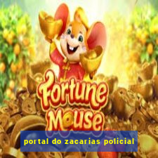 portal do zacarias policial